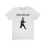 John Wick - Don't Hurt My Dog Statement  [Unisex]